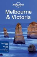 Lonely Planet Melbourne & Victoria di Lonely Planet, Jayne D'Arcy, Paul Harding, Donna Wheeler edito da Lonely Planet Publications Ltd