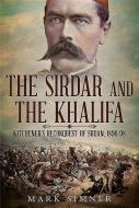 Sirdar and the Khalifa di Mark Simner edito da Fonthill Media