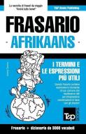 Frasario Italiano-Afrikaans E Vocabolario Tematico Da 3000 Vocaboli di Andrey Taranov edito da T&p Books Publishing Ltd