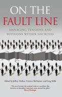 On the Fault Line: Managing Tensions and Divisions Within Societies di Jeffrey Herbst edito da PROFILE BOOKS