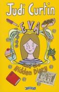 Eva and the Hidden Diary di Judi Curtin edito da O'Brien Press Ltd