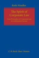 The Spirit Of Corporate Law di Gunter H. Roth, Peter Kindler edito da Bloomsbury Publishing Plc
