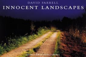 Innocent Landscapes di David Farrell edito da Dewi Lewis Publishing