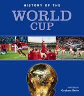 History Of The World Cup di Graham Betts edito da Green Umbrella Publishing