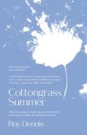 Cottongrass Summer di Rod Dennis edito da Saraband