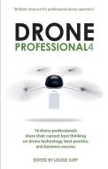 Drone Professional 4 di Louise Jupp edito da Pearl Robinson