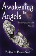 Awakening to Angels di Belinda Bras-Nel edito da Kima Global Publishers