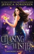 Chasing Wishes di Sorensen edito da Borrowed Hearts Publishing, LLC