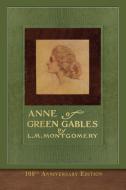 Anne of Green Gables (100th Anniversary Edition) di L. M. Montgomery edito da SeaWolf Press