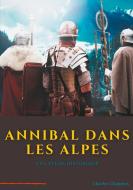 Annibal dans les Alpes di Charles Chappuis edito da Books on Demand