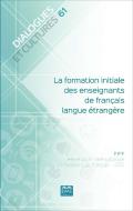 La formation initiale des enseignants de français langue étrangère di Collectif edito da EME éditions