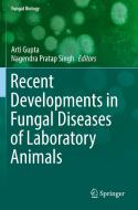 Recent Developments in Fungal Diseases of Laboratory Animals edito da Springer International Publishing