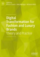 Digital Transformation for Fashion and Luxury Brands edito da Springer International Publishing