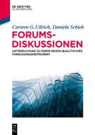 Ullrich, C: Forumsdiskussionen di Carsten Ullrich, Daniela Schiek edito da Gruyter, de Oldenbourg