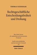 Rechtsgeschäftliche Entscheidungsfreiheit und Drohung di Thomas Schindler edito da Mohr Siebeck GmbH & Co. K