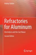 Refractories for Aluminum di Andrey Yurkov edito da Springer-Verlag GmbH