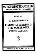 Einbau und Wartung der Wälzlager di Wilhelm Jürgensmeyer edito da Springer Berlin Heidelberg