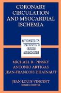Coronary Circulation and Myocardial Ischemia di M. R. Pinsky, Antonio Artigas, Jean-Francois Dhainaut edito da Springer Berlin Heidelberg