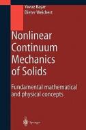 Nonlinear Continuum Mechanics of Solids di Yavuz Basar, Dieter Weichert edito da Springer Berlin Heidelberg
