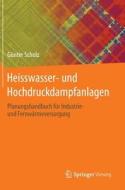 Heisswasser- und Hochdruckdampfanlagen di Günter Scholz edito da Springer-Verlag GmbH