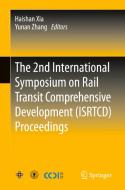The 2nd International Symposium on Rail Transit Comprehensive Development (ISRTCD) Proceedings edito da Springer-Verlag GmbH