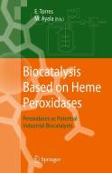 Biocatalysis Based on Heme Peroxidases edito da Springer Berlin Heidelberg