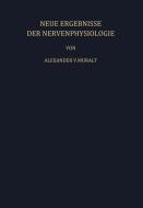 Neue Ergebnisse der Nervenphysiologie di A. V. Muralt edito da Springer Berlin Heidelberg