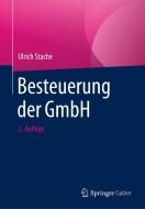 Besteuerung der GmbH di Ulrich Stache edito da Springer-Verlag GmbH