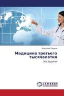 Meditsina Tret'ego Tysyacheletiya di Pridnya Anatoliy edito da Lap Lambert Academic Publishing