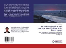Low velocity impacts and damage identification with Lamb waves di Simone Tancredi edito da LAP Lambert Academic Publishing