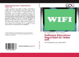 Software Educativo: Seguridad en redes wifi di Domingo Alberto Rios, David L. R. Martinez edito da EAE