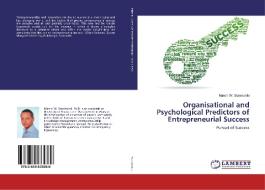 Organisational and Psychological Predictors of Entrepreneurial Success di Marcin W. Staniewski edito da LAP Lambert Academic Publishing