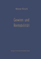 Gewinn und Rentabilität di Werner Kirsch edito da Gabler Verlag