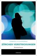 Zürcher Verstrickungen di Gabriela Kasperski edito da Emons Verlag