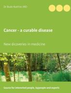 Cancer - a curable disease di Md Koehler edito da Books on Demand