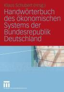 Handwörterbuch des ökonomischen Systems der Bundesrepublik Deutschland edito da VS Verlag für Sozialwissenschaften