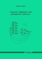 Sequence Alignment and Phylogenetic Inference di Roland Fleissner edito da Logos Verlag Berlin