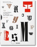 Type. A Visual History of Typefaces & Graphic Styles di Cees W. de Jong, Alston W. Purvis, Jan Tholenaar edito da Taschen Deutschland GmbH