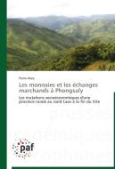Les monnaies et les échanges marchands à Phongsaly di Pierre Alary edito da PAF