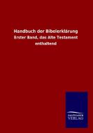 Handbuch der Bibelerklärung di Ohne Autor edito da TP Verone Publishing