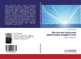 Intellektual'naya Adaptatsiya Podrostkov di Dendeber Igor' edito da Lap Lambert Academic Publishing