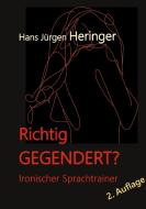 Richtig GEGENDERT? di Hans Jürgen Heringer edito da Mykum Verlag