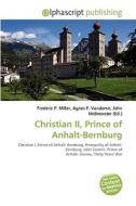 Christian Ii, Prince Of Anhalt-bernburg edito da Vdm Publishing House