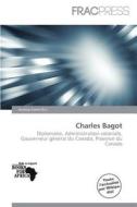 Charles Bagot edito da Frac Press