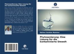 Phytosanierung: Eine Lösung für die kontaminierte Umwelt di Halima Ibrahim Mukhtar edito da Verlag Unser Wissen