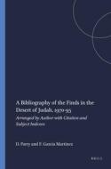 A Bibliography of the Finds in the Desert of Judah, 1970-95: Arranged by Author with Citation and Subject Indexes di Donald Parry, Florentino Garcia Martinez edito da BRILL ACADEMIC PUB