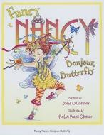 Fancy Nancy Bonjour, Butterfly di Jane O'Connor edito da HarperCollins Publishers