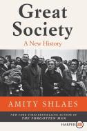 Great Society: A New History di Amity Shlaes edito da HARPERLUXE