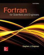 FORTRAN FOR SCIENTISTS & ENGINEERS di Stephen J. Chapman edito da McGraw-Hill Education - Europe