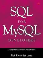 SQL for MySQL Developers: A Comprehensive Tutorial and Reference (Adobe Reader) di Rick F. Van Der Lans edito da Addison-Wesley Professional